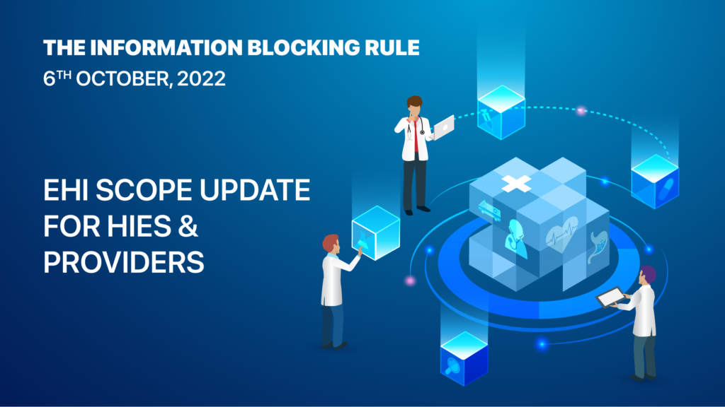 The Information Blocking Rule – EHI scope update for HIEs & Providers ...