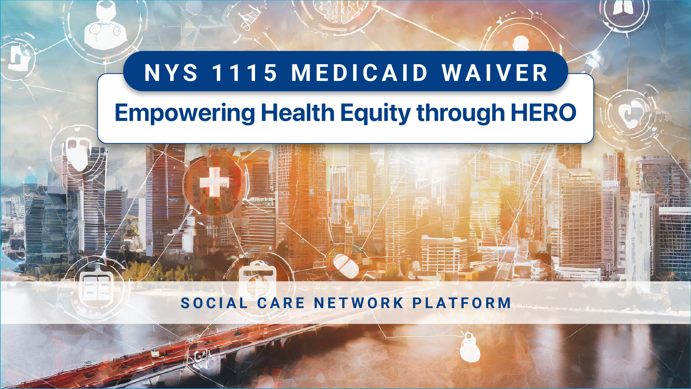 Health Equity - NYS 1115 Waiver