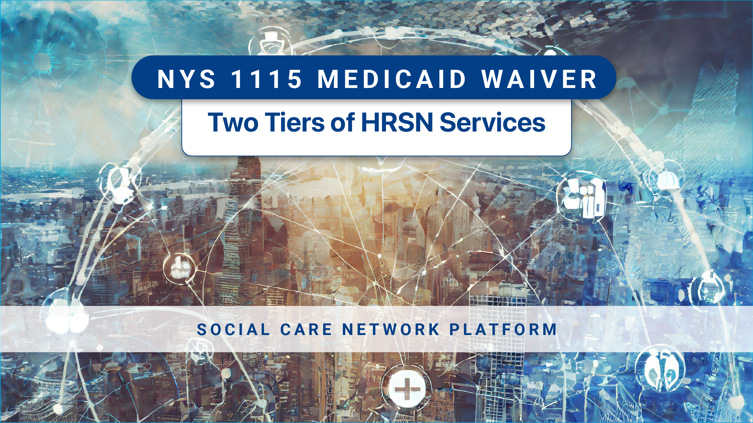 NYS 1115 Waiver - HRSN Services