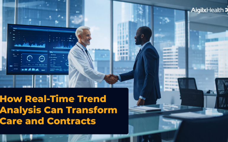 How Real-Time Trend Analysis Can Transform Care and Contracts